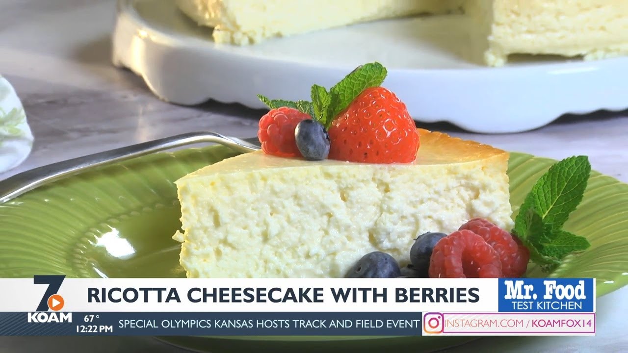 Mr. Food Ricotta Cheesecake with Berries (542023) YouTube