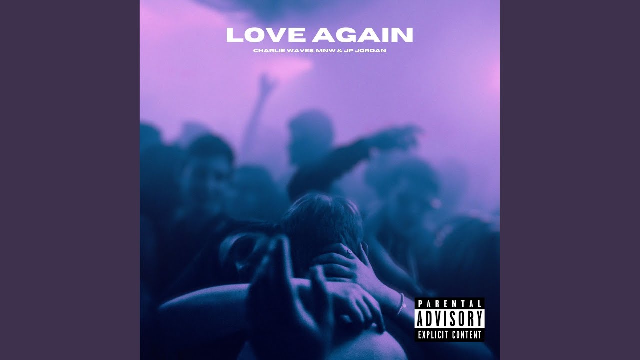 Watch Love Again on YouTube Watch Love Again on YouTube