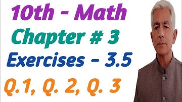 Math 10 | ex 3.5 q.1 | chapter 3 @KhalidMehmood-sp2ql