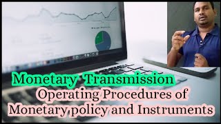monetary Transmission /Operating Procedures Of Monetary Policy /GE III semester /money and banking.