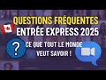 Entrée Express 2025 (Q&amp;A) 🇨🇦 /  Comment éviter un refus??