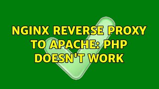 nginx reverse proxy to apache: php doesn't work