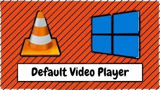 how to set the default video player in windows 10