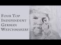 Four Top Independent German  Watchmakers