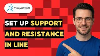 How to Set up Support and Resistance Lines in Thinkorswim 2026 Full Guide