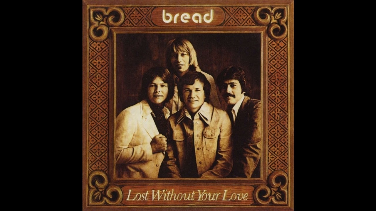Bread - Lost Without Your Love (Full Album) - YouTube