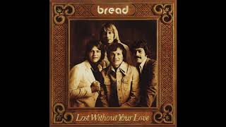 Bread - Lost Without Your Love (Full Album) - YouTube