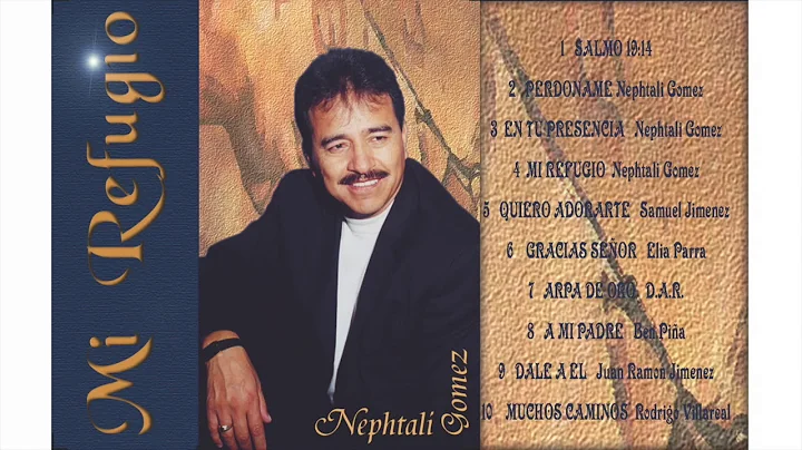 Nephtali Gomez-Mi Refugio Album Completo