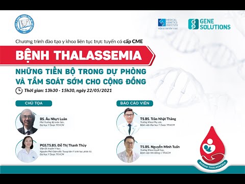 Video BỆNH THALASSEMIA - NHỮNG TIẾN BỘ TRONG DỰ PHÒNG VÀ TẦM... - youtube