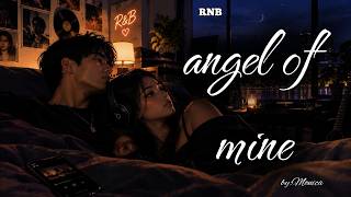 Angel of mine-Monica (reimagened)RNB