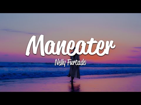 Nelly Furtado - Maneater (Lyrics)