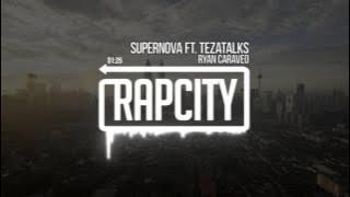 Ryan Caraveo - Supernova Ft. TeZATalks