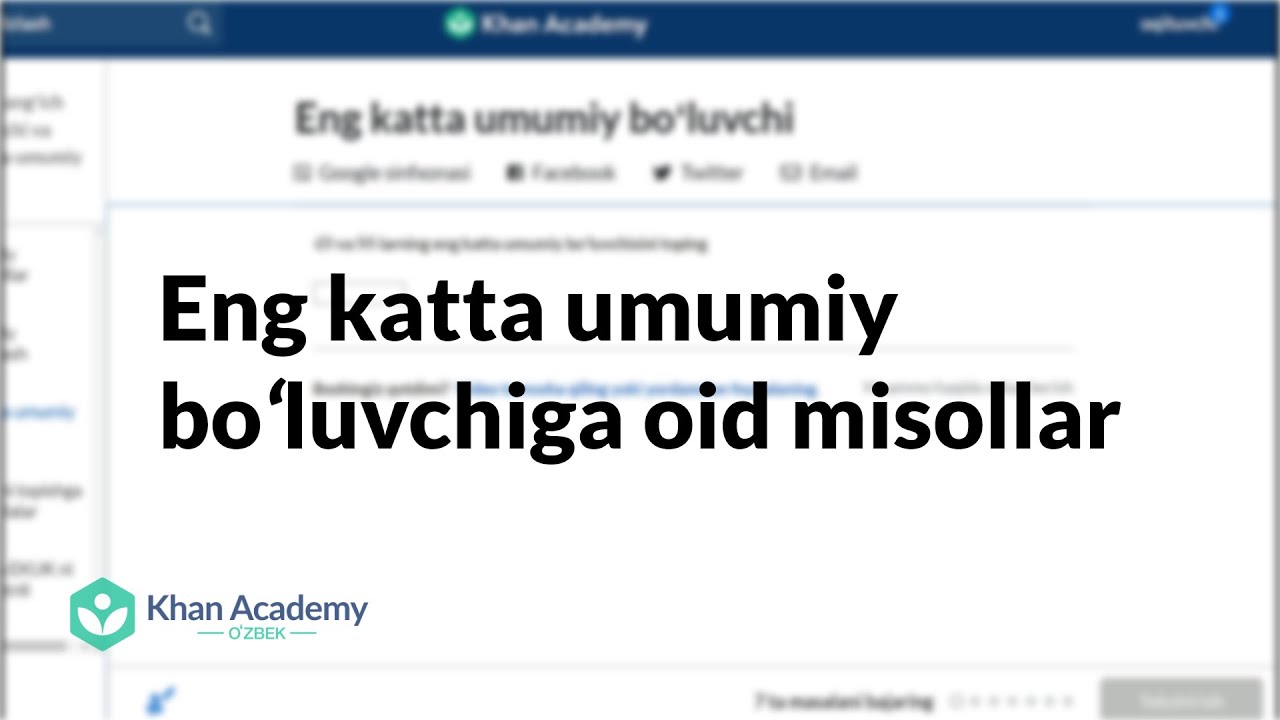 Eng katta umumiy boʻluvchiga oid misollar | Boʻluvchi va koʻpaytuvchilar | Boshlangʻich algebra