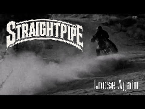 Straightpipe - Loose Again (Music Video)