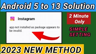99% Working Tutorial 👉 instagram app not installed as package appears to be invalid in English 2023 screenshot 2