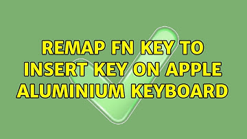 Ubuntu: Remap Fn key to Insert key on Apple aluminium keyboard