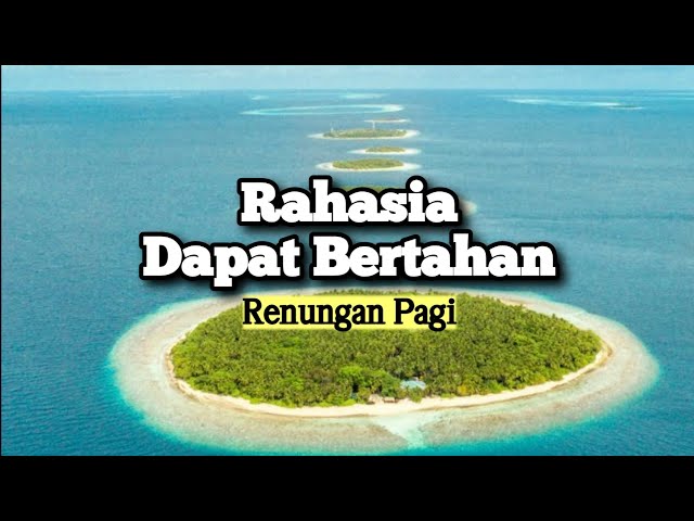 Rahasia Dapat Bertahan - Renungan dan Doa Pagi Suara Injil 5/6/2024 class=