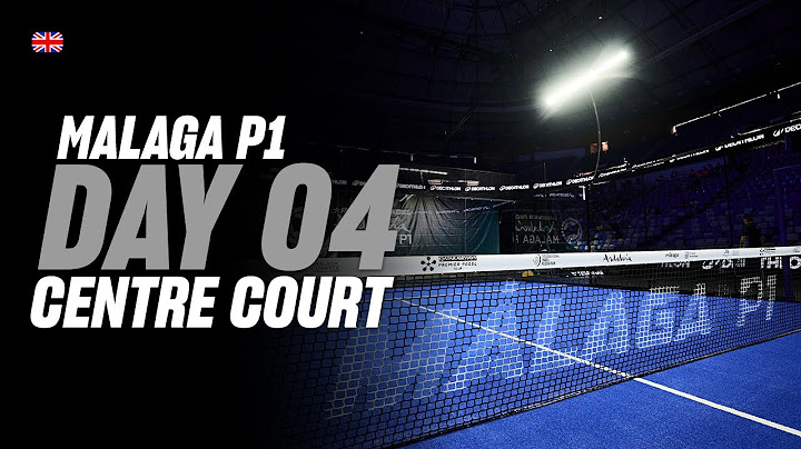 Malaga Premier Padel P1: Central Court (🇬🇧)