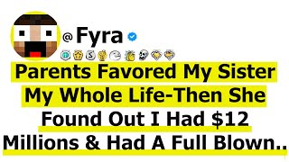Celebrity Parents Favored My Sister My Whole Life-Then She Found Out I Had $12 Millions & Had A Full Blown... Profile