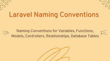 Laravel Naming Conventions | Naming Conventions for Laravel Controllers, Models, Methods, Variables