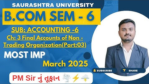 Saurashtra University || B.Com Sem - 6 || Accounting-2 ( Part:03 ) || Most IMP Sum 2025