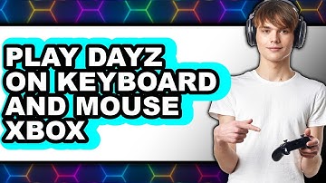 How to Play DayZ on Keyboard and Mouse Xbox 2025 (Only Way)