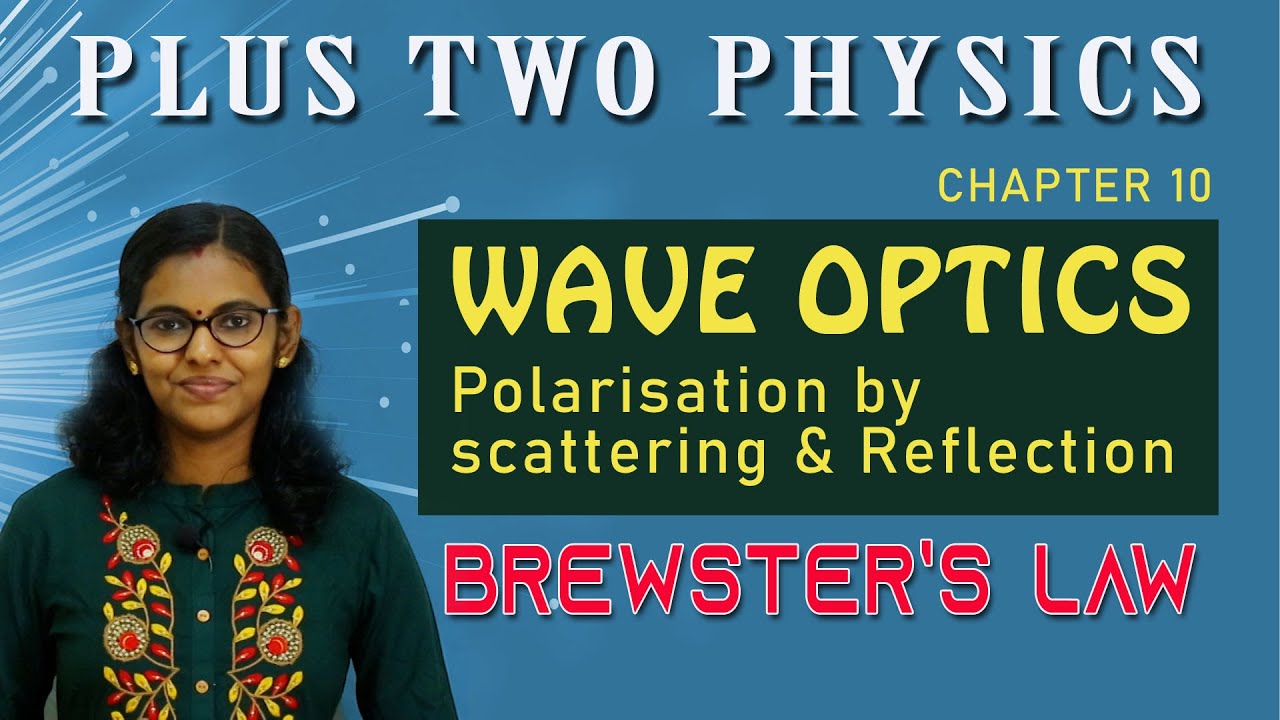 +2 Physics//Brewster’s Law//Polarization by Scattering & Reflection