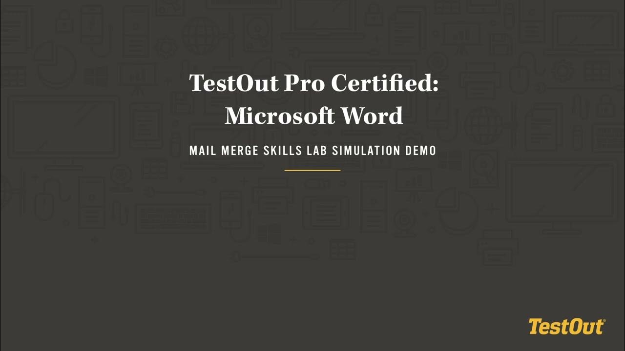 TestOut Pro Certified Microsoft Word Mail merge skills lab