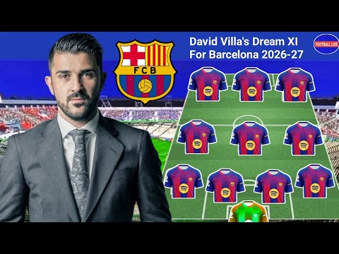 DAUNEMAS x dana toto togel login - Dream Team David Villa Untuk Barcelona 2026-27 😱 Berita Transfer Barcelona 2026 🔥