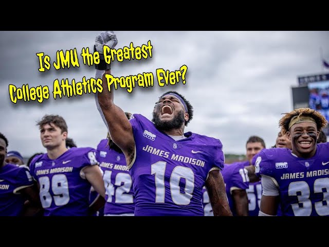 Is JMU the Greatest College Athletics Program Ever?