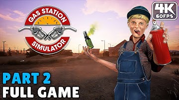 GAS STATION SIMULATOR (2023) - Full Game (NEW DLC) Playthrough Part 2 [4K 60FPS] (No Commentary)