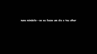 Video thumbnail of "SE EU FOSSE UM DIA O TEU OLHAR"