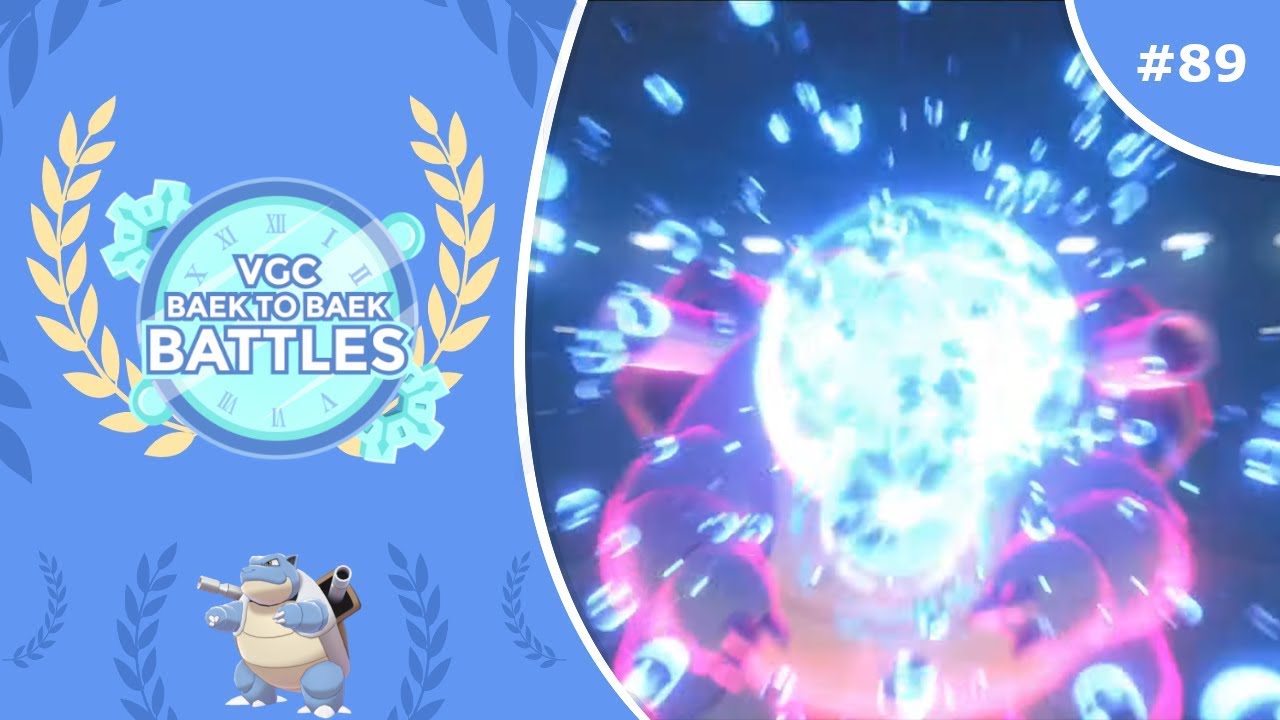 "Blastoise Off to Victory" Pokémon VGC 2020 Baek to Baek Battles - Episode 89