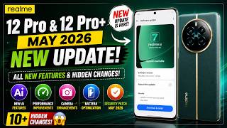 Realme 12 Pro & 12 Pro+ May 2026 New Update | All New Features & Hidden Changes!