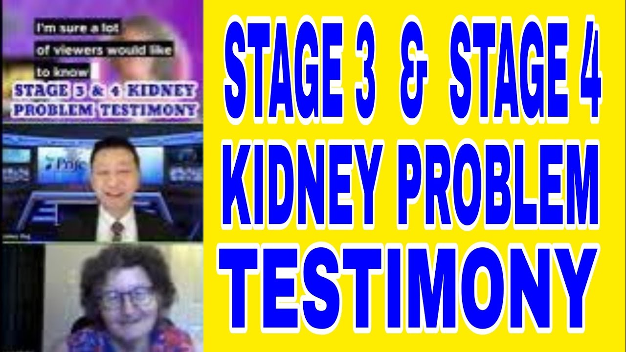STAGE 3 & STAGE 4 KIDNEY PROBLEM TESTIMONY 