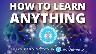How to Learn Anything Course at Plato University