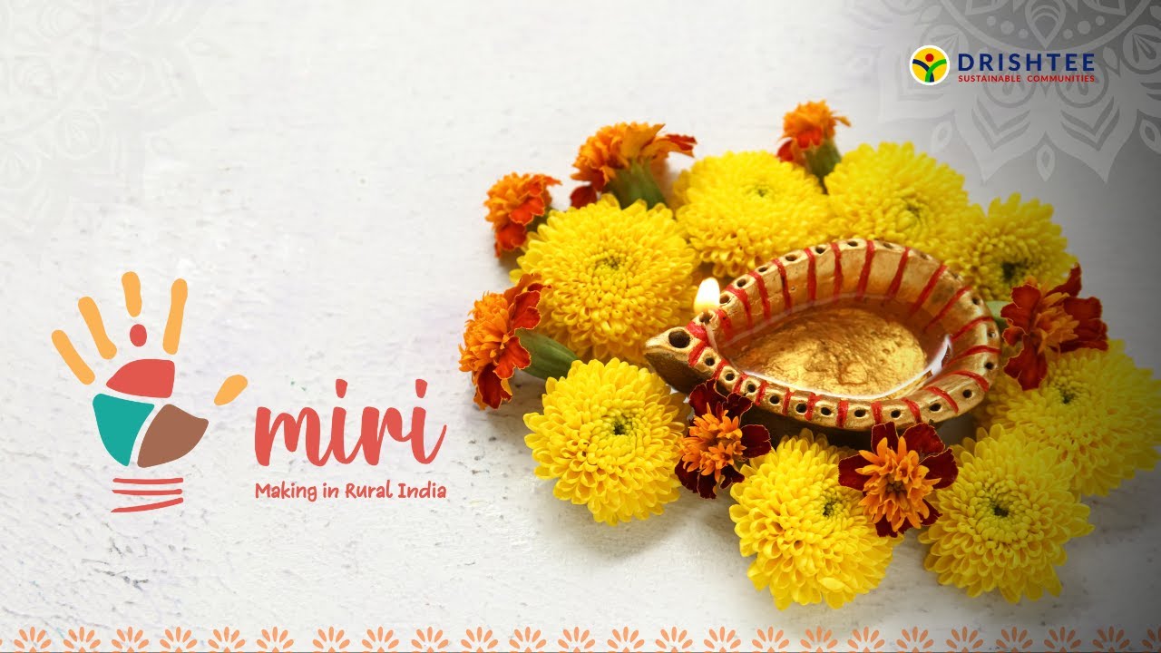 MIRI: The Light of Rural India  | Real Stories of Women Empowerment |  Diwali special Newsletter