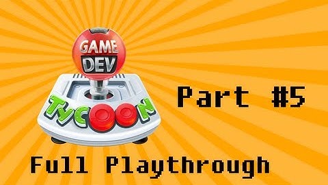 Game Dev Tycoon Walkthrough Part 5: Fighting Against Bankruptcy (Let