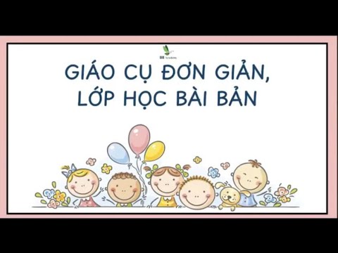 Sử dụng những giáo cụ đơn giản hiệu quả trong giảng dạy Tiếng Anh cho trẻ em. - youtube
