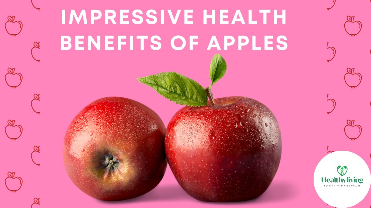 health benefits of apples apple nutritional facts Healthy living YouTube