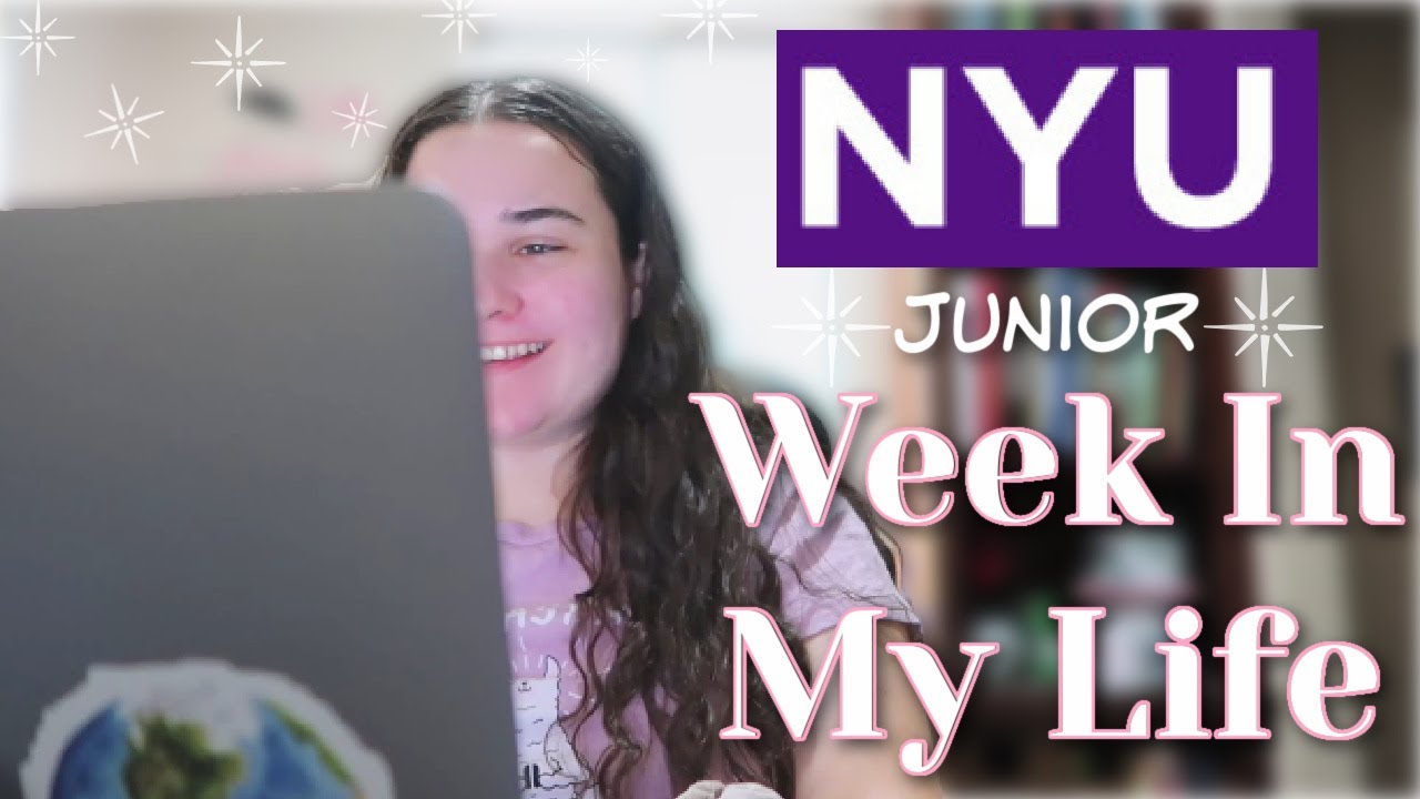 WEEK IN THE LIFE Of An NYU Junior