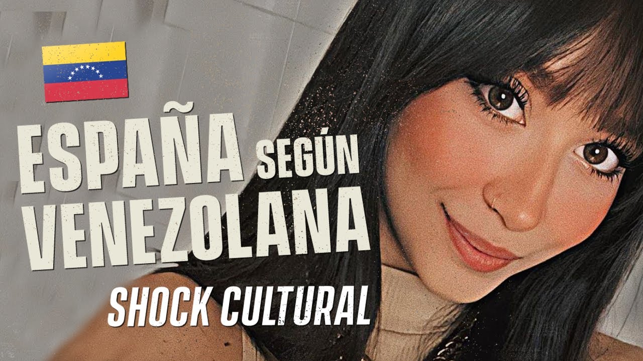 ESPAÑA según VENEZOLANA | Shock cultural