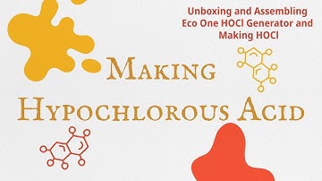 Making Hypochlorous Acid - Unboxing, Assembling, and Making HOCl With the Eco One Generator