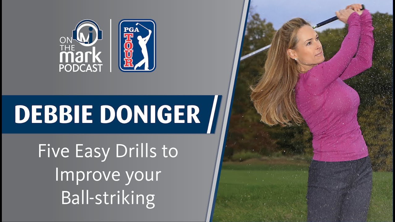Five Easy Drills to Improve your BallStriking with Debbie Doniger