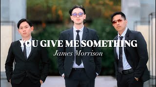 James Morrison - You Give Me Something (Live Cover)