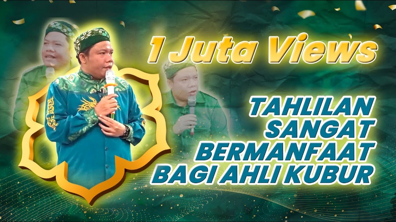 SEJUTA VIEWS...!, TAHLILAN SANGAT BERMANFAAT BAGI AHLI KUBUR @ustadzsuparmanabdulkarim4987