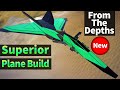 Superior fighter plane build guide from the depths