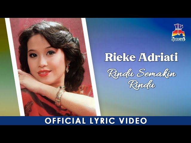 Rieke Adriati - Rindu Semakin Rindu (Official Lyric Video) class=