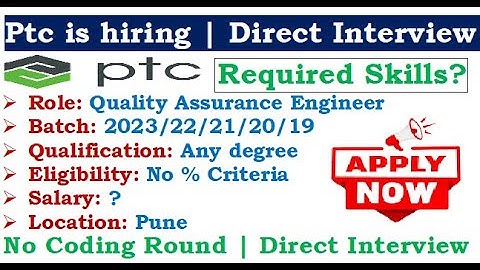 PTC is hiring 2023/22/21/20/19 batch | No % Criteria | No Coding Round | Salary? | Required skills?
