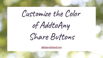 Customize the Color of AddtoAny Share Buttons